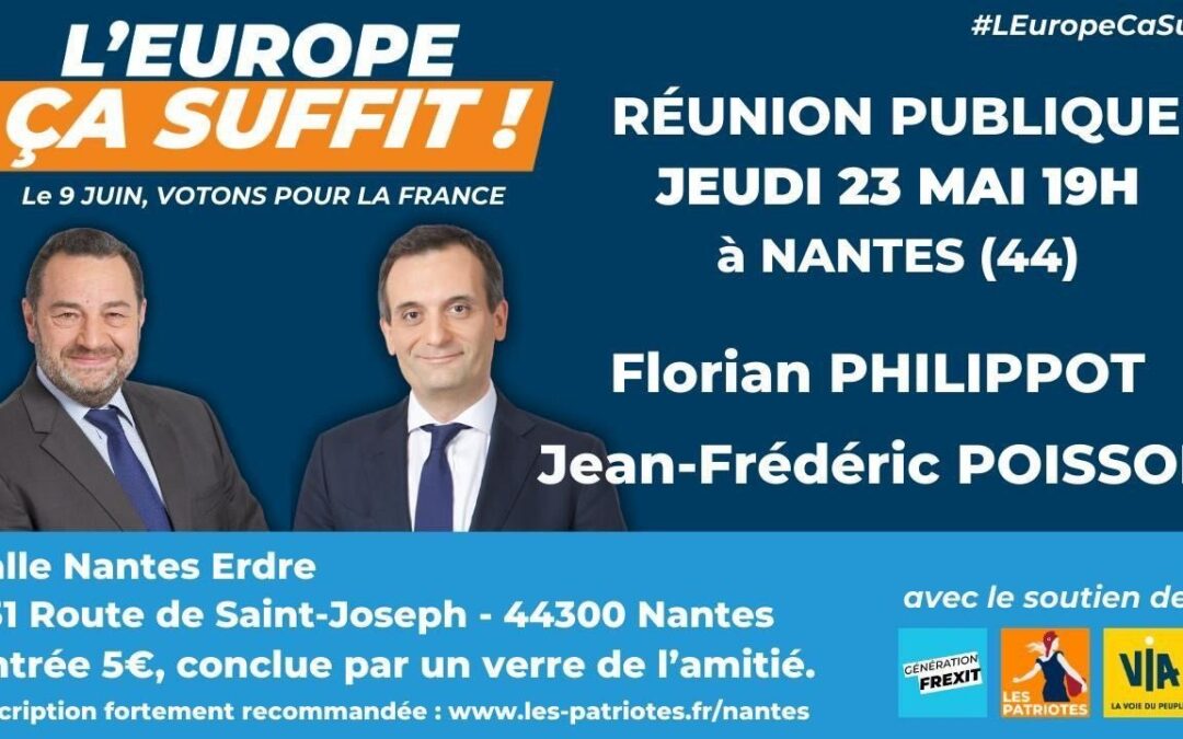 [Réunions publiques] de Jean-Frédéric Poisson et Florian Philippot à Nantes (44)  le jeudi 23 mai à 19.00